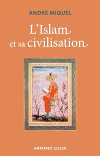 L'Islam et sa civilisation