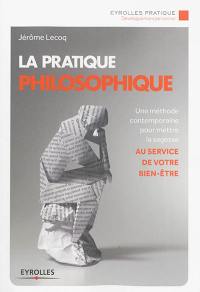 La pratique philosophique : une méthode contemporaine pour mettre la sagesse au service de votre bien-être