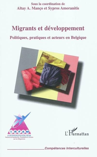 Migrants et développement : politiques, pratiques et acteurs en Belgique