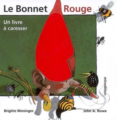 Le bonnet rouge : un livre à caresser