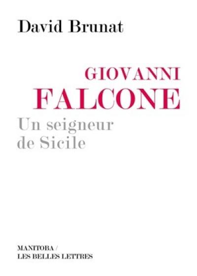 Giovanni Falcone, un seigneur de Sicile Giovanni Falcone, un seigneur de Sicile