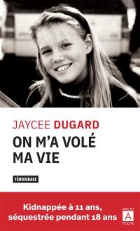 On m'a volé ma vie : kidnappée à 11 ans, séquestrée pendant 18 ans