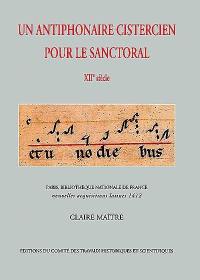 Un antiphonaire cistercien pour le sanctoral, XIIe siècle. Vol. 2. Paris, Bibliothèque nationale de France, nouvelles acquisitions 1412