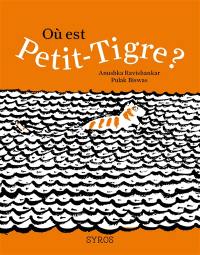 Où est Petit-Tigre ?