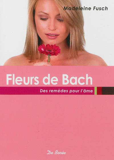 Fleurs de Bach : des remèdes pour l'âme