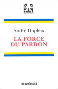 La Force du pardon