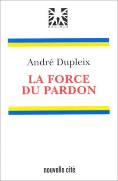 La Force du pardon