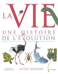 La vie : une histoire de l'évolution