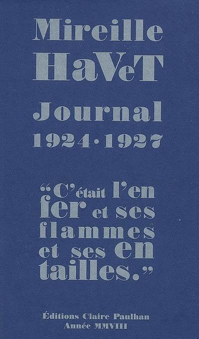 Journal 1924-1927 : c'était l'enfer et ses flammes et ses entailles