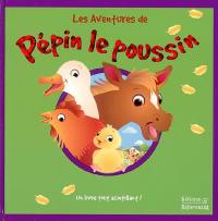 Les aventures de Pépin le poussin