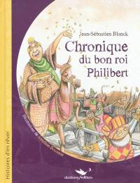 Chronique du bon roi Philibert