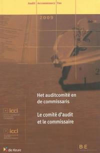 Le comité d'audit et le commissaire après les lois du 17 décembre 2008 et du 9 février 2009. Het auditcomité en de commissaris na de wetten van 17 december 2008 en 9 februari 2009