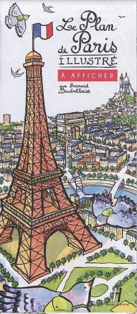 Le plan de Paris illustré : à afficher