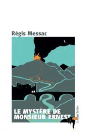 Les mystères de monsieur Ernest