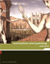 André Breton : Surrealism And Painting