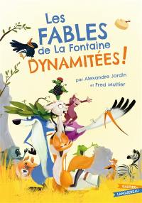 Les fables de La Fontaine dynamitées !