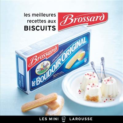 Les meilleures recettes aux biscuits Brossard