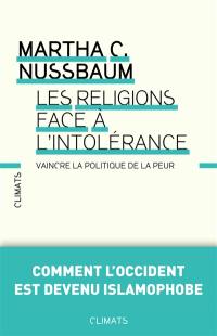 Les religions face à l'intolérance : vaincre la politique de la peur