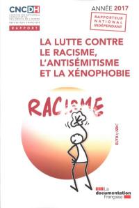 La lutte contre le racisme, l'antisémitisme et la xénophobie : année 2017