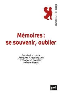 Mémoires : se souvenir, oublier