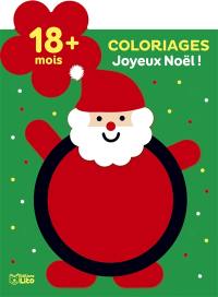 Joyeux Noël ! : coloriages : 18 mois +