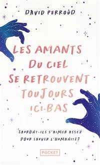 Les amants du ciel se retrouvent toujours ici-bas