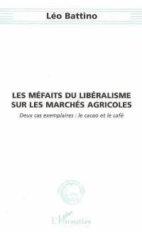 Les méfaits du libéralisme sur les marchés agricoles : deux cas exemplaires : le café et le cacao