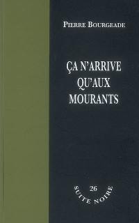 Ça n'arrive qu'aux mourants