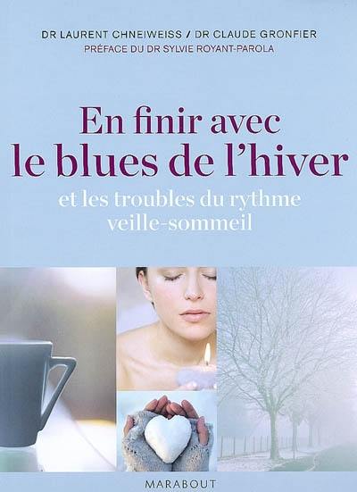 En finir avec le blues de l'hiver et les troubles du rythme veille-sommeil