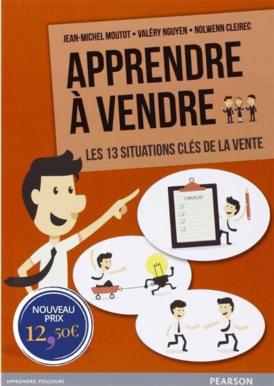 Apprendre à vendre : les 13 situations clés de la vente