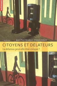 Citoyens et délateurs : la délation peut-elle être civique ?