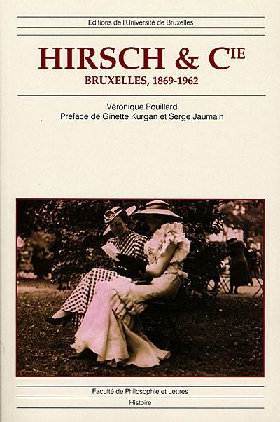 Hirsch et Cie : Bruxelles, 1869-1962