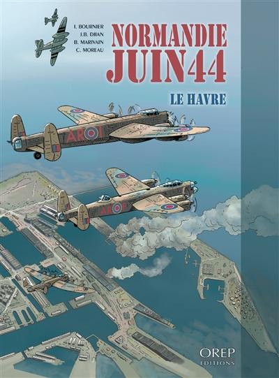 Normandie, juin 44. Vol. 9. Le Havre