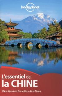 L'essentiel de la Chine : pour découvrir le meilleur de la Chine