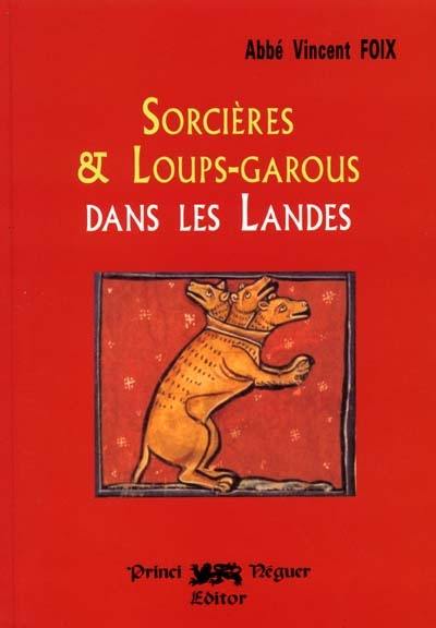 Sorcières et loups-garous dans les Landes