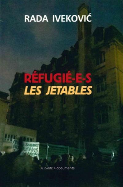 Réfugié-e-s : les jetables