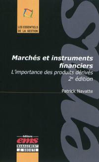 Marchés et instruments financiers : l'importance des produits dérivés