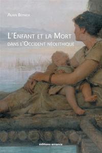 L'enfant et la mort dans l'Occident néolithique