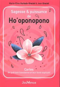 Sagesse & puissance de ho'oponopono : cartes de guérison hawaïenne et leur livret explicatif