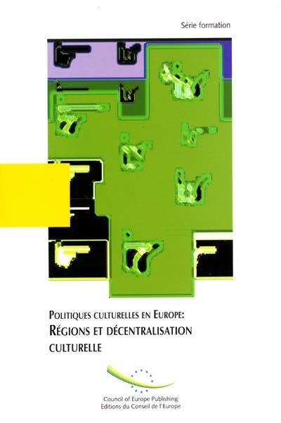 Politiques culturelles en Europe : régions et décentralisation culturelle