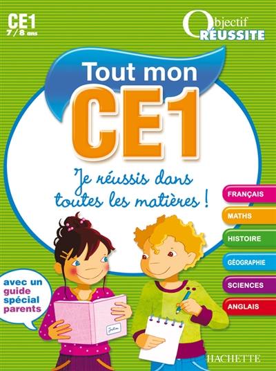 Tout mon CE1 7-8 ans : je réussis dans toutes les matières !