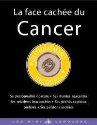 La face cachée du Cancer : politiquement incorrect