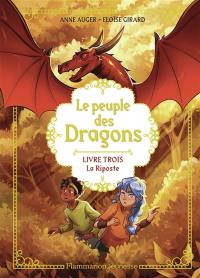 Le peuple des dragons. Vol. 3. La riposte