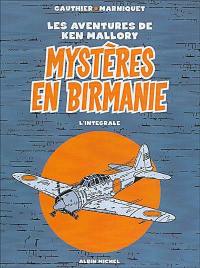 Mystères en Birmanie : les aventures de Ken Mallory : l'intégrale