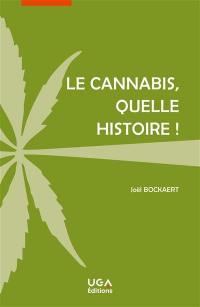 Le cannabis, quelle histoire !