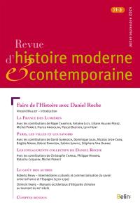 Revue d'histoire moderne et contemporaine, n° 71-3. Faire de l'histoire avec Daniel Roche