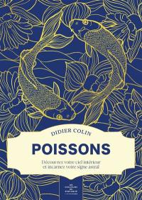 Les couleurs du zodiaque. Poissons : découvrez votre ciel intérieur et incarnez votre signe astral