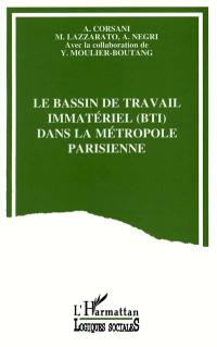 Le bassin de travail immatériel (BTI) dans la métropole parisienne