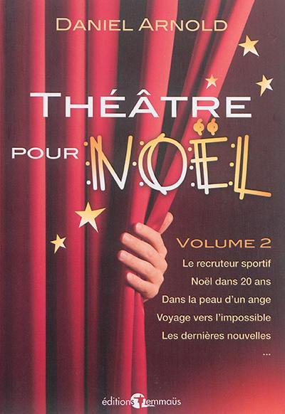 Théâtre pour Noël. Vol. 2