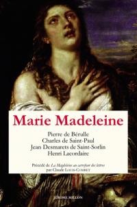 Marie Madeleine : anthologie de textes. Vol. 1